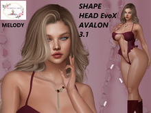 MELODY SHAPE/ HEAD / lel EvoX AVALON 3.1 (Maitreya.,legacy,Reborn,Erika ,,Belleza Gen.X Curvy.Kupra)