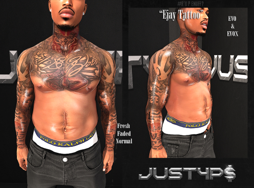 #Just4P$ "Ejay" Tattoo EVO & EVOX