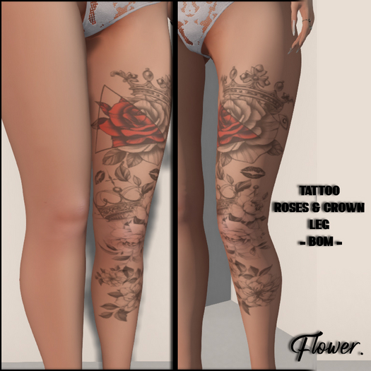 Flower. Tattoo - Roses & crown leg - BOM -