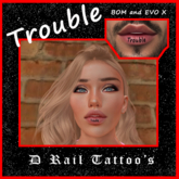 Trouble Lip Tattoo – EVO X + BOM