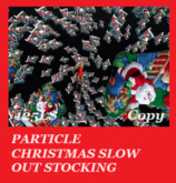 PARTICLE CHRISTMAS SLOW OUT STOCKING