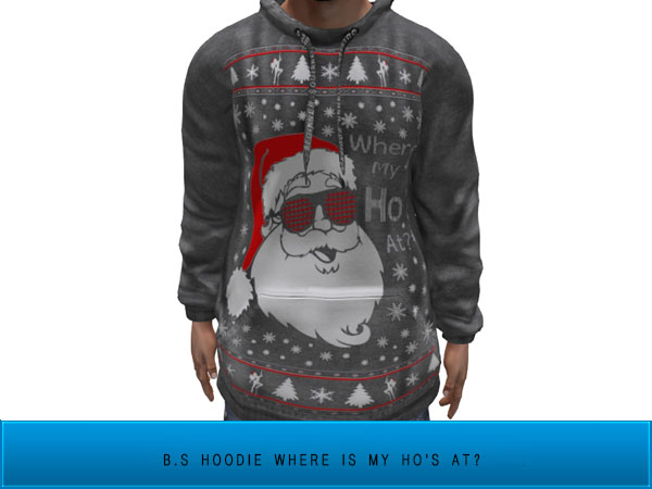B.S HOODIE WHERE IS MY HO'S AT