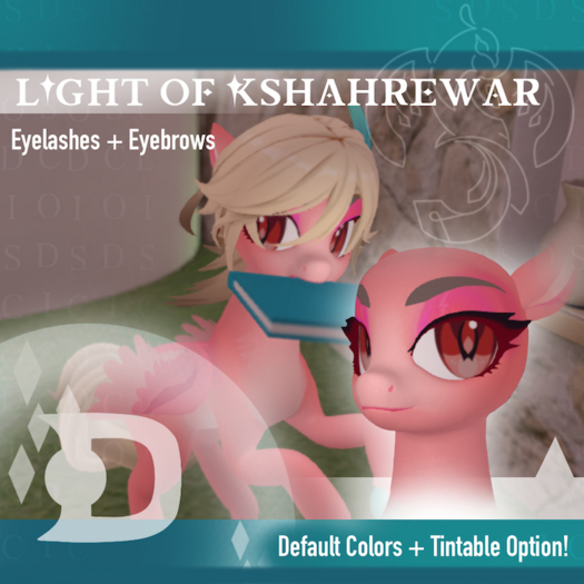 :DE: Light of Kshahrewar Eyelashes + Eyebrows! 