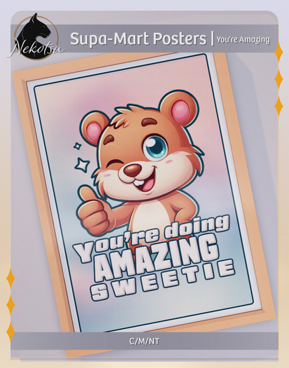 Nekotsu. Supa-Mart Posters - You're Amazing