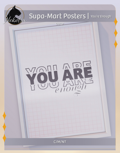 Nekotsu. Supa-Mart Posters - You're Enough