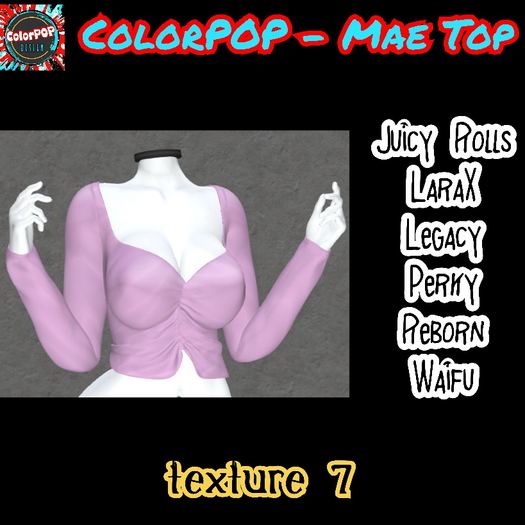 ColorPOP - Mae Top - Texture 7 BOX (ADD to Unpack)