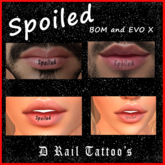 Spoiled Lip Tattoo – EVO X + BOM