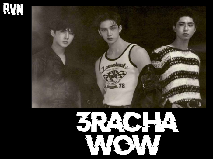 RVN - 3RACHA - WOW (Dancer)