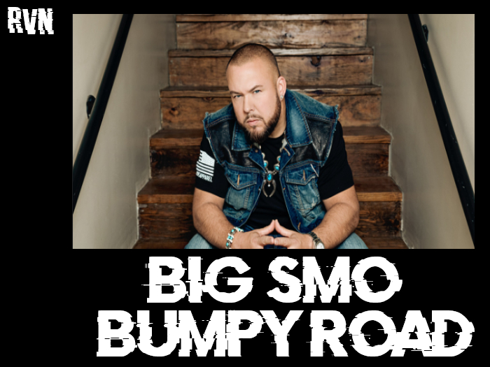 RVN - Big Smo - Bumpy Road (Dancer)