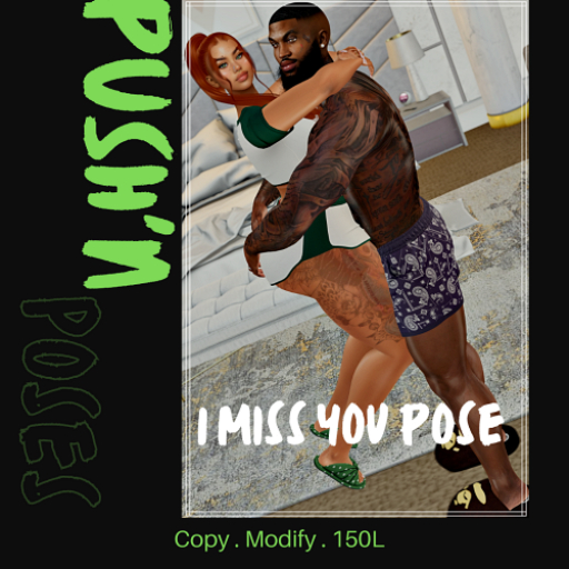 PUSH'N POSES - I Miss You Pose