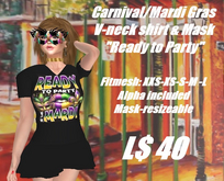 Mardi Gras-Ready to Party-v neck shirt & Mask