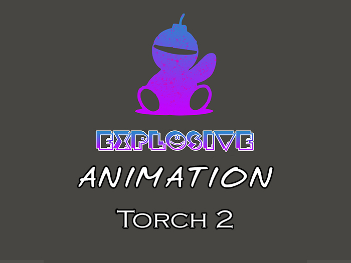 Explosive animation - Torch 2