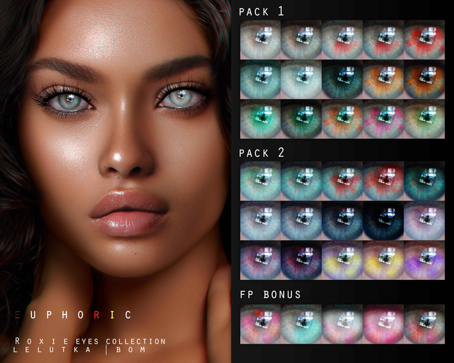 E U P H O R I C . Roxie Eyes . LeLUTKA FP
