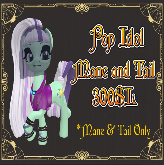 {HD} Pop Idol Mane & Tail