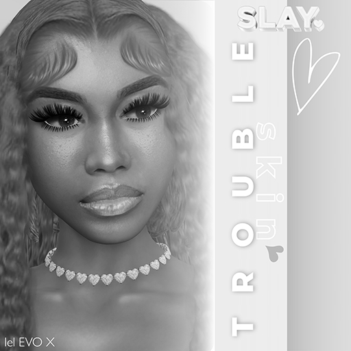SLAY. - "Trouble" Skin / EVO X DEMO