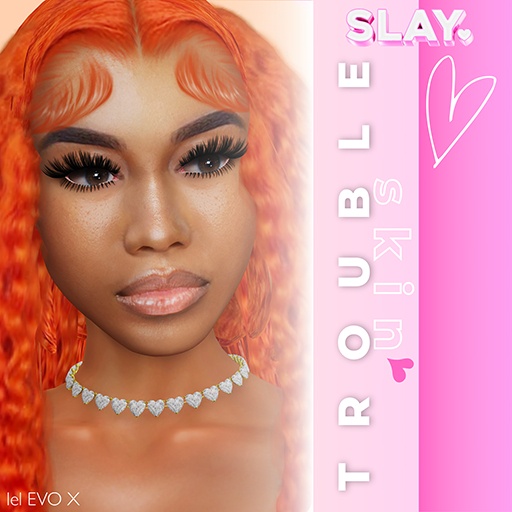 SLAY. - "Trouble" Skin / EVO X