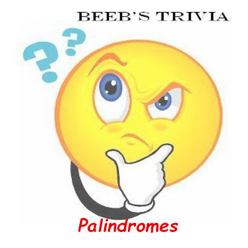 Beeb's Trivia - Palindromes