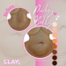 SLAY. - "Pudgy Belly" / Reborn