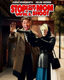 Movie Poster-Stop or my Mom Will Shoot