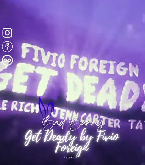 Bad Bunny - Get Deady Fivio Foreign TELEPORTOR