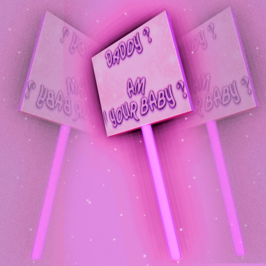 Daddy? Am I Your Baby ? Sign *Holdable*