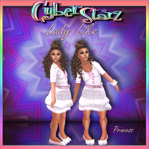 ~>CYBER STARZ<~ LADY LIKE/PRINCESS