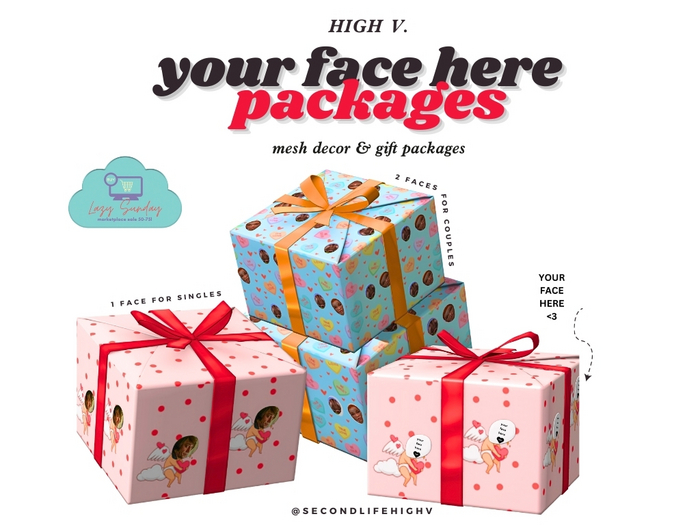 [high v.] your face here vday packages