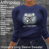 It's to early (coffee). Women's Sweater (WLSA)