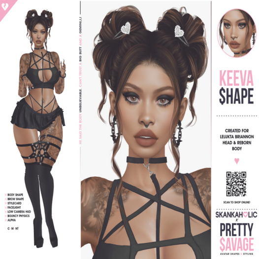 {Skankaholic's Pretty Savage} {Keeva's Shape}