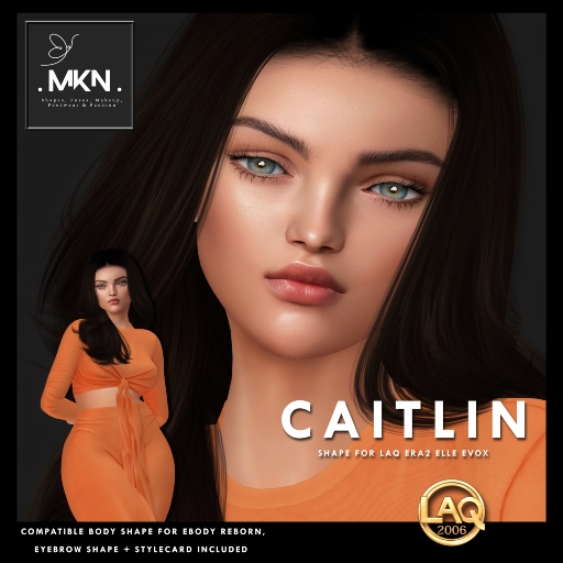 . MKN . Caitlin Shape [LAQ Era2 Elle EvoX] 