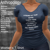 I found out that saying "There There little girl" to a pissed off grown man only makes.... Women's T-Shirt (WNTA)