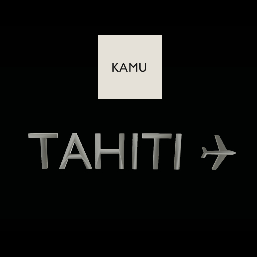 -KAMU- Tahiti Word Travel