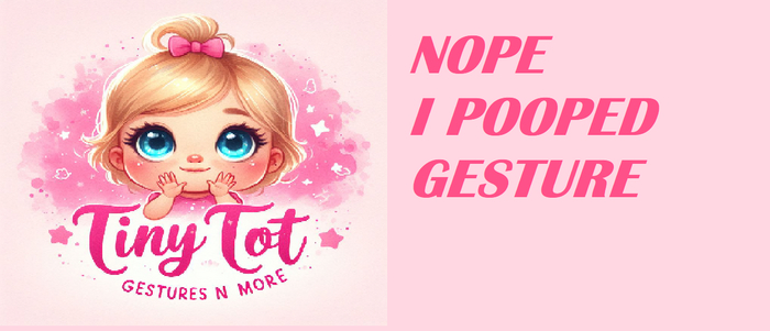 TTV Nope I Pooped Gesture