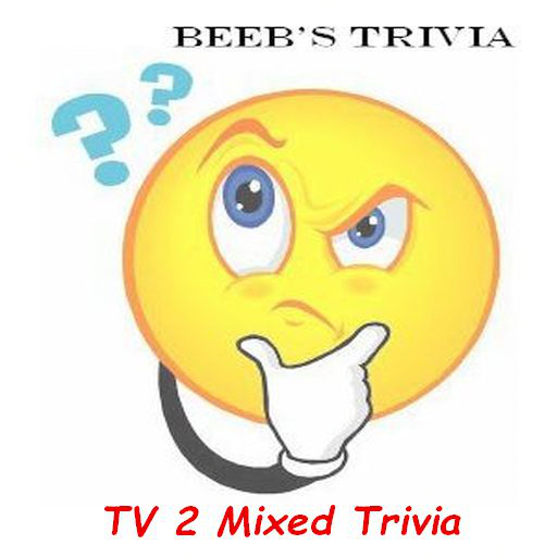 Beeb's Trivia - TV 2 Mixed Trivia