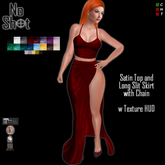 ~NS~ Satin Top and Long Slit Skirt