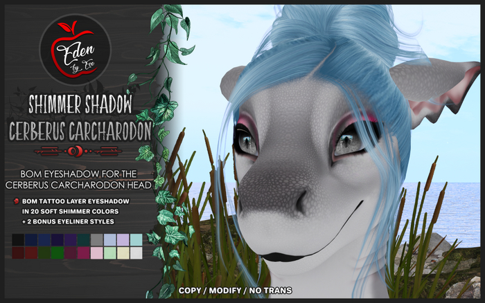 Eden by Eve // Shimmer Shadow - Cerberus Carcharodon