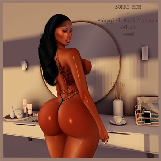 S O R R Y  M O M - Babygirl Back Tattoos