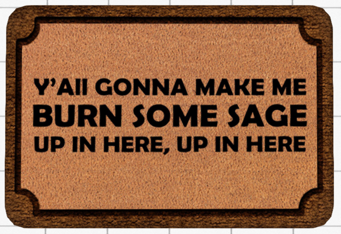 ~Confetti Time~ Welcome Mat Burn Some Sage Up In Here
