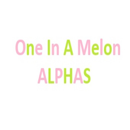One in A Melon Alphas