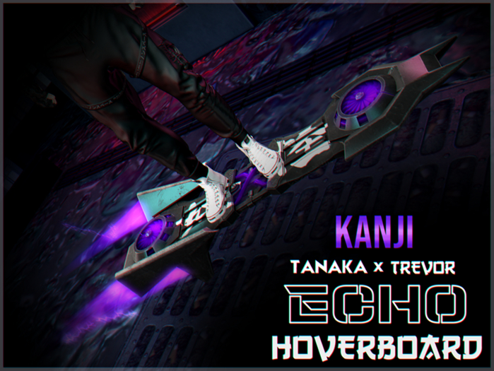 [TANAKA x TREVOR] - ECHO HOVERBOARD - (KANJI)