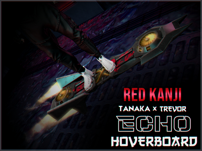 [TANAKA x TREVOR] - ECHO HOVERBOARD - (RED KANJI)