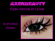 aX: Eyes Move In Love Green