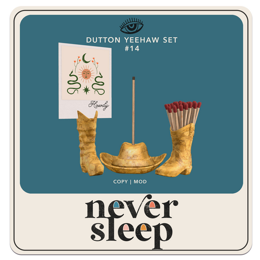 Never Sleep // Dutton Yeehaw Set // #14