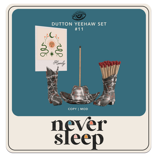 Never Sleep // Dutton Yeehaw Set // #11