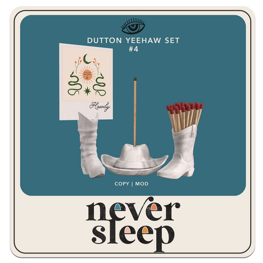 Never Sleep // Dutton Yeehaw Set // #4