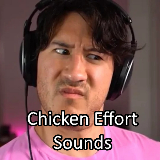 Markiplier Gesture: Chicken Effort Sounds