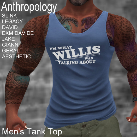 I'm what Willis was talking about. Men's Tank Top (MBT)