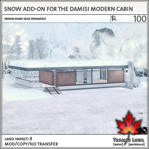 Trompe Loeil - Snow Add-On for the Damisi Modern Cabin [mesh]