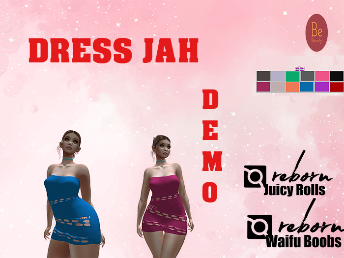 Be Beauty-DRESS JAH-REBORN WAIFUS&REBORN ROLLS-DEMO