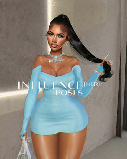 Influence(HER) Poses Ponytail Pose